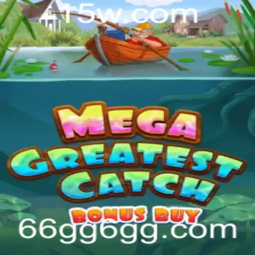 Explorando o Mundo de MegaGreatestCatchBonusBuy: O Jogo Que está Revolucionando o Entretenimento